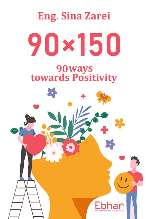 90X150 90 ways towards positivity