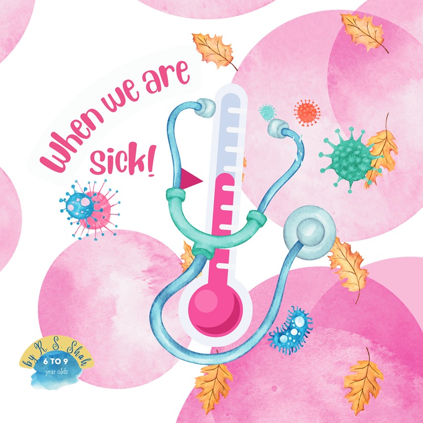 When We Are Sick!