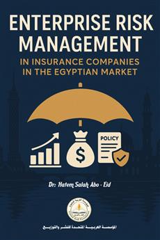 ENTERPRISE RISK MANAGEMENT IN INSURANCE COMPANIES IN THE EGYPTIAN MARKET