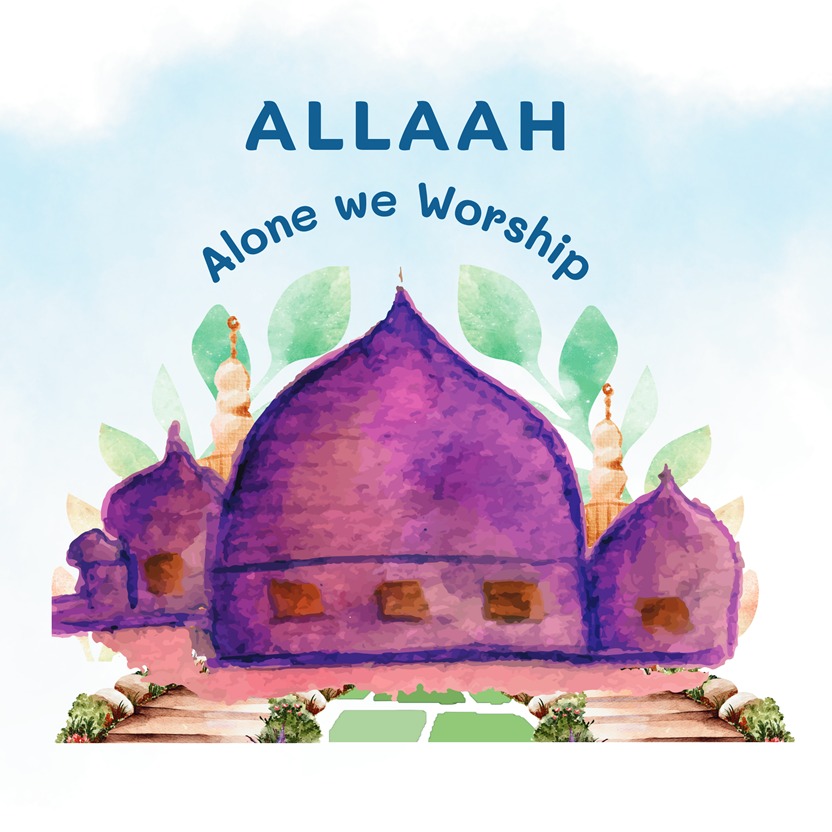 Allaah Alone We Worship!