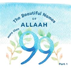 The Beautiful Names of Allaah!